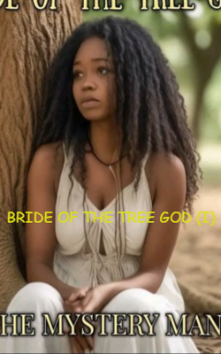 Bride Of The Tree God (I)
