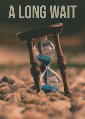 A Long Wait