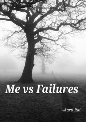 Me Vs. Failures