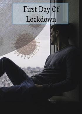 First Day Of Lockdown