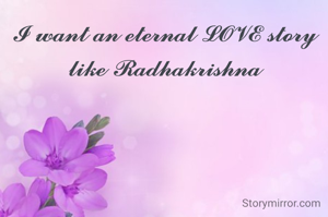 𝓘 𝔀𝓪𝓷𝓽 𝓪𝓷 𝓮𝓽𝓮𝓻𝓷𝓪𝓵 𝓛𝓞𝓥𝓔 𝓼𝓽𝓸𝓻𝔂 𝓵𝓲𝓴𝓮 𝓡𝓪𝓭𝓱𝓪𝓴𝓻𝓲𝓼𝓱𝓷𝓪