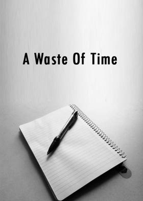 A Waste Of Time