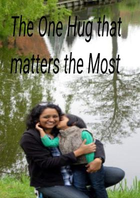 The One Hug that matters the Most