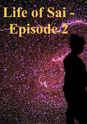 Life Of Sai - Episode 2