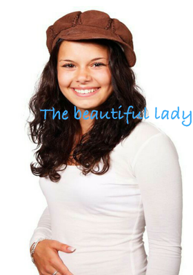 The beautiful lady