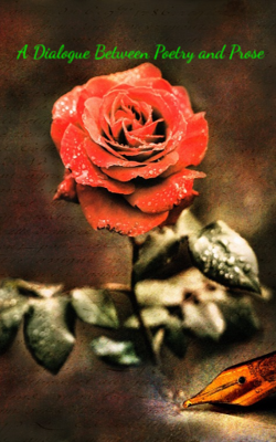 A Dialogue Between Poetry and Prose