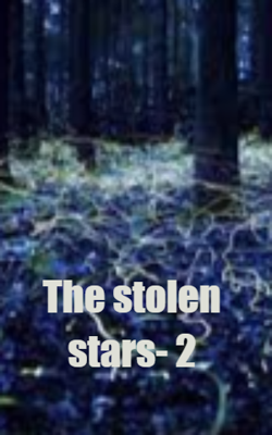 The Stolen Stars- 2
