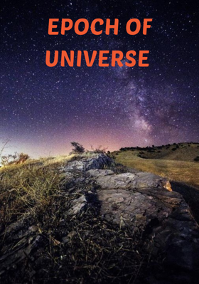 EPOCH OF UNIVERSE
