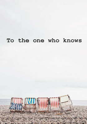To the one who knows