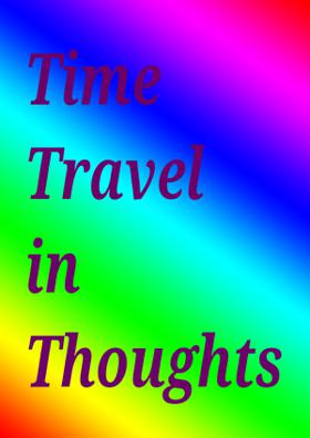 Time Travel In Thoughts