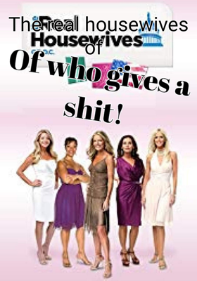The Real Housewives