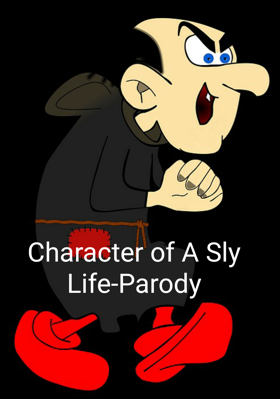 Character of A Sly Life-Parody