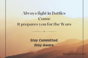  fight in battles 
Cause
It Always