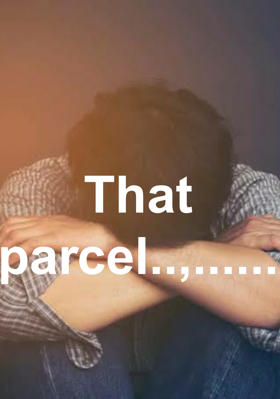 That Parcel..,......