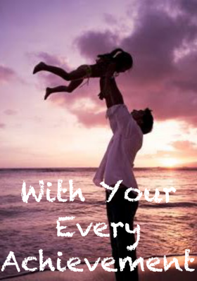 With Your Every Achievement
