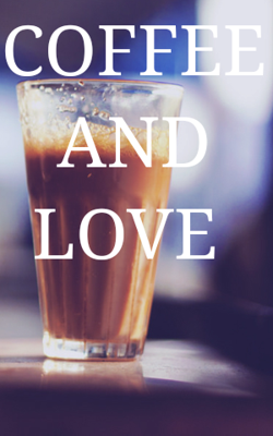 Coffee And Love