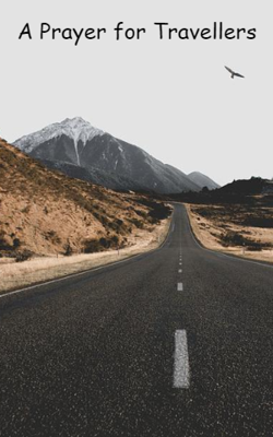 A Prayer For Travelers