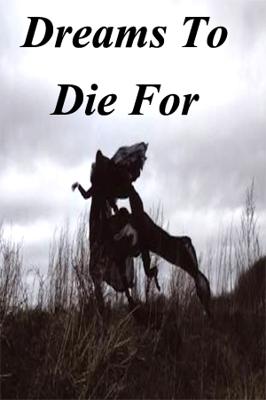 Dreams To Die For