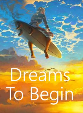 Dreams To Begin
