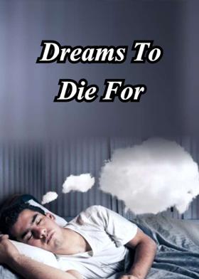 Dreams To Die For