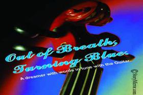 Out Of Breath, Turning Blue.