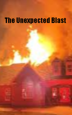 The Unexpected Blast 