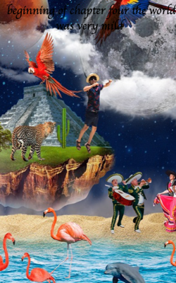 The World Was Very Mild  - Beginning Of Chapter Four