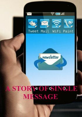 A story of single message