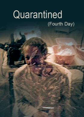 Quarantined (Fourth Day)