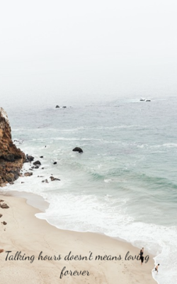 Talking hours doesn't means loving forever