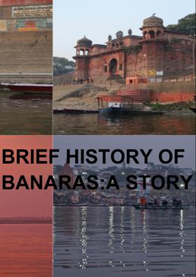 A Brief History Of Banaras