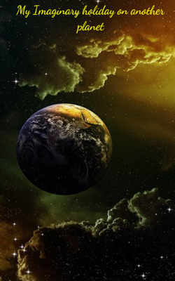 Imaginary holiday on a planet