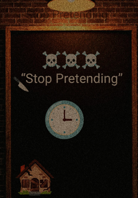 Stop Pretending”