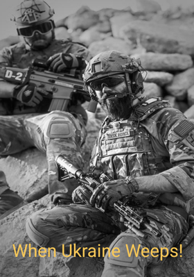 When Ukraine Weeps!