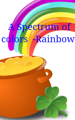 A Spectrum Of Colors  - Rainbow