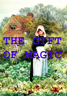 THE GIFT OF MAGIC