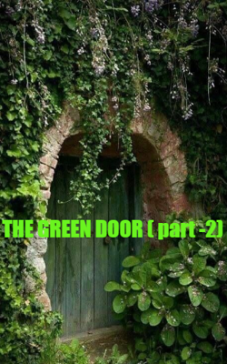 The Green Door ( Part -2)