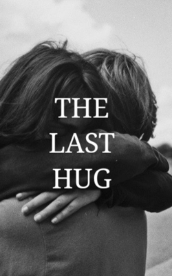 The Last Hug