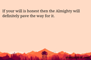 If your will is...