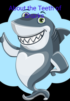 About The Teeth Of Sharks