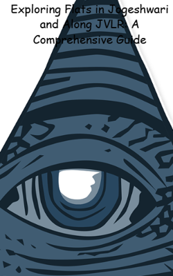 Exploring Flats in Jogeshwari and Along JVLR: A Comprehensive Guide