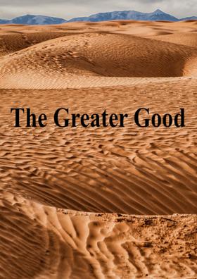 The Greater Good
