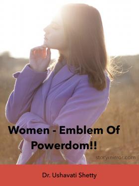 Women - Emblem Of Powerdom!!