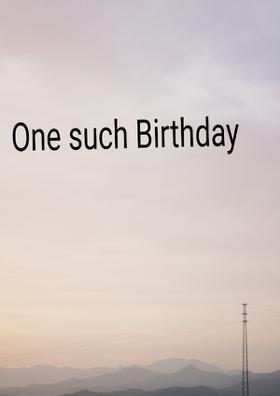 One Such Birthday