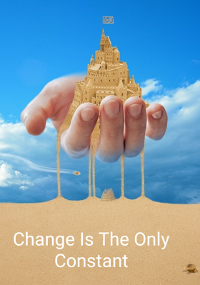 Change Is The Only Constant