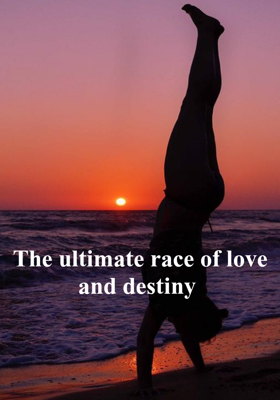 The ultimate race of love and destiny 