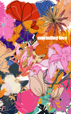 unwinding love