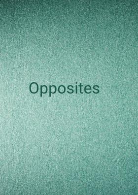 Opposites