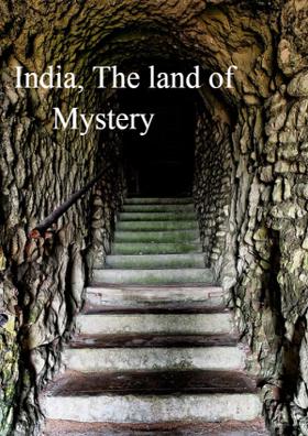 India, The Land Of Mystery