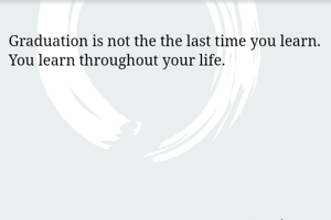 Graduation is...